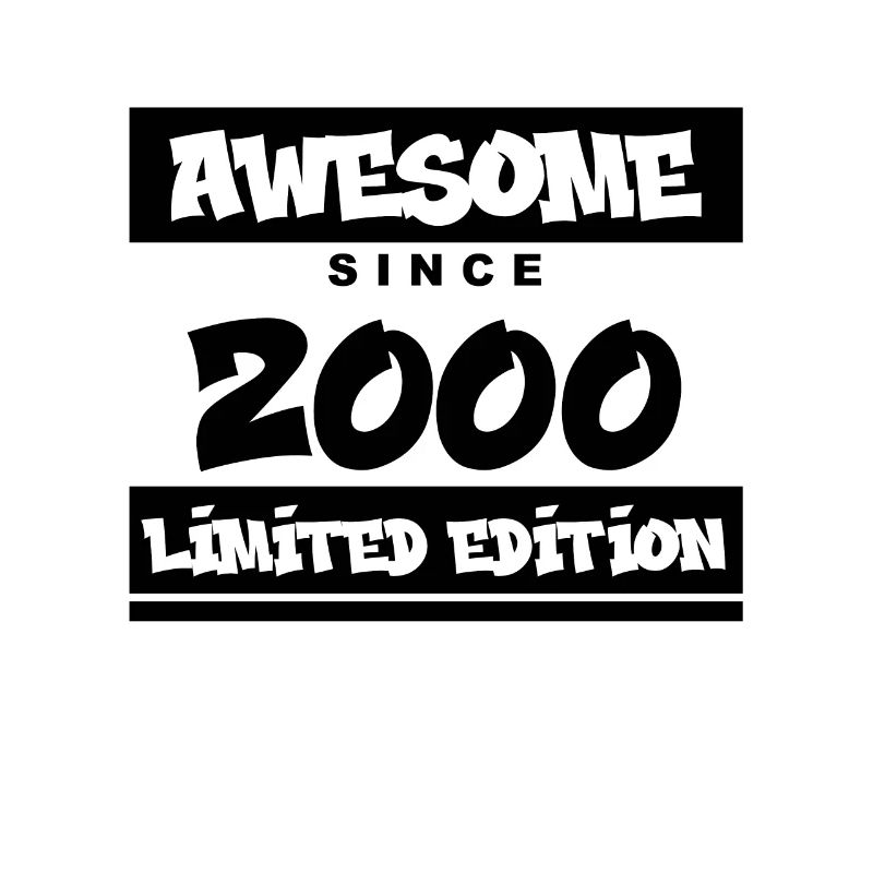 2000 - Born in 2000 - Fantastic since 2000