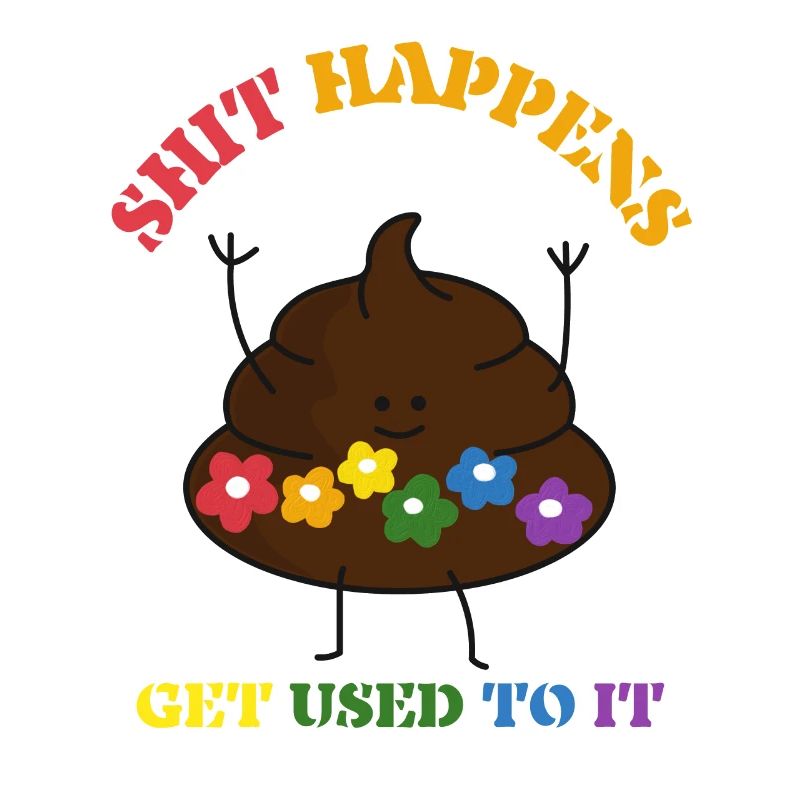 Shit Happens - Life Lesson