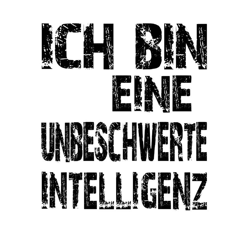 KI Spruch Ich bin eine unbeschwerte Intelligenz