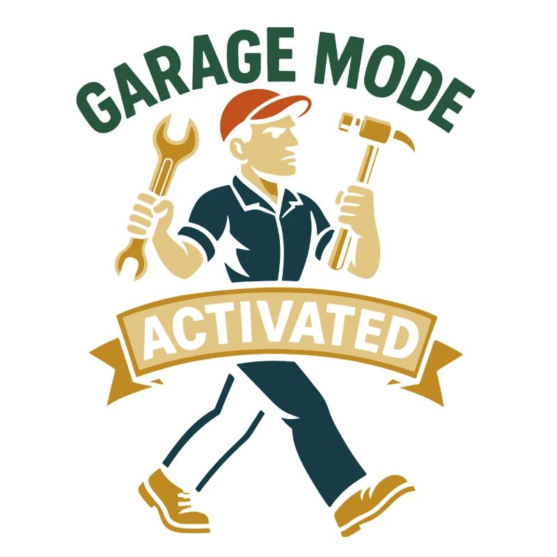Garage Mode Activated Mechanic Funny Saying