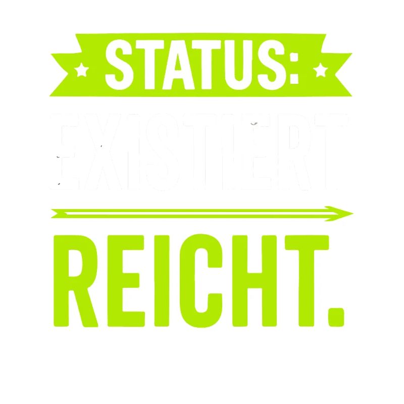 Statut : Existe suffit – drôle de dicton