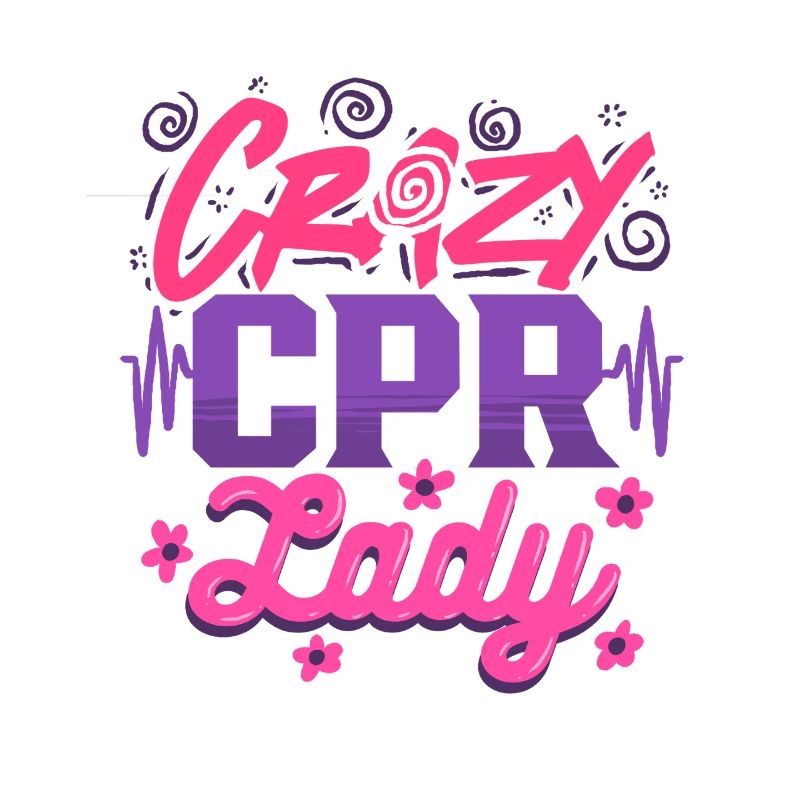 CPR Instructor Resuscitation Crazy CPR Lady