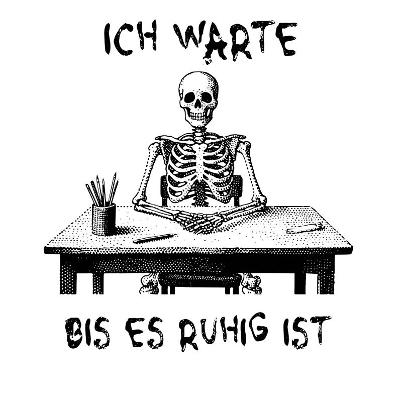 I'll wait until it's quiet - skeleton