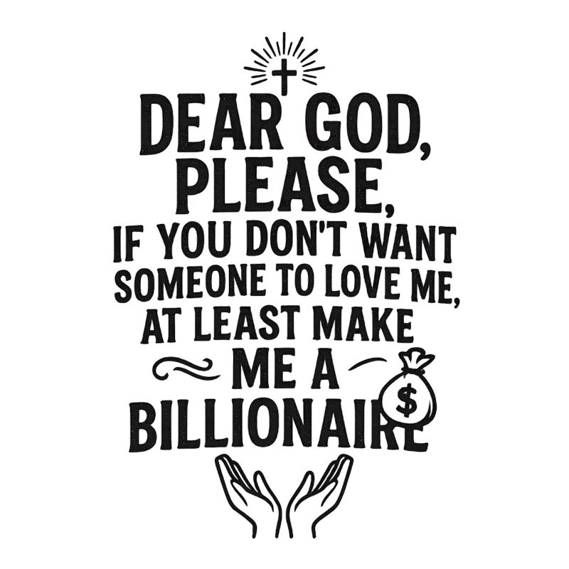 Dear God Please Make Me A Billionaire, Christian