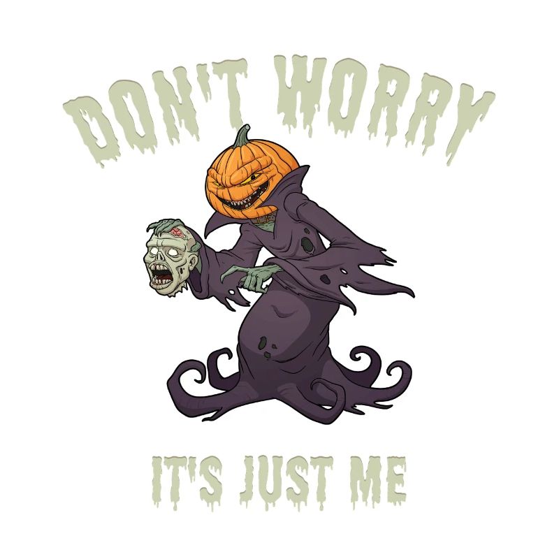Ne vous inquiétez pas - c’est juste moi drôle Design d’Halloween