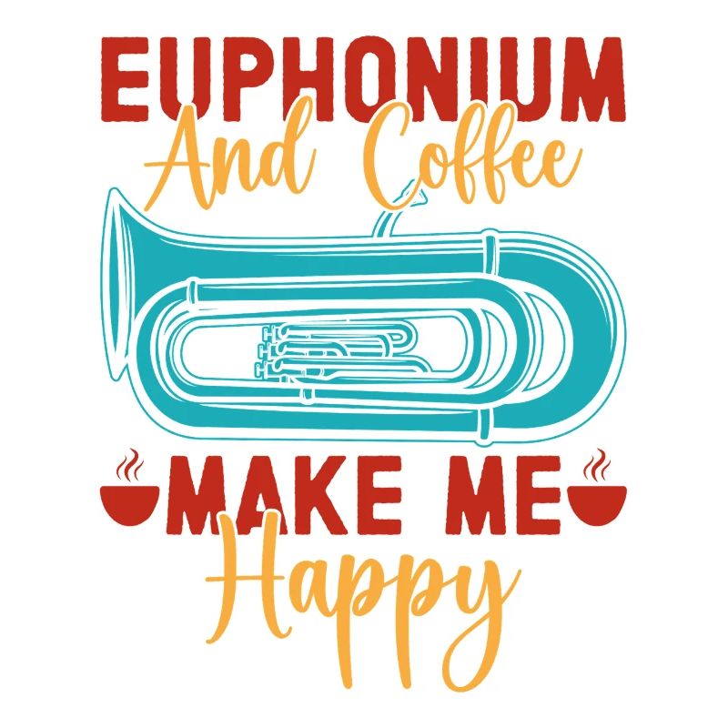 Euphonium Coffee Make Me Happy Baritone Marching