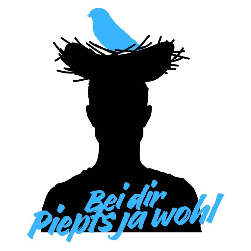Bei dir piepts ja wohl – Vogel Spruch