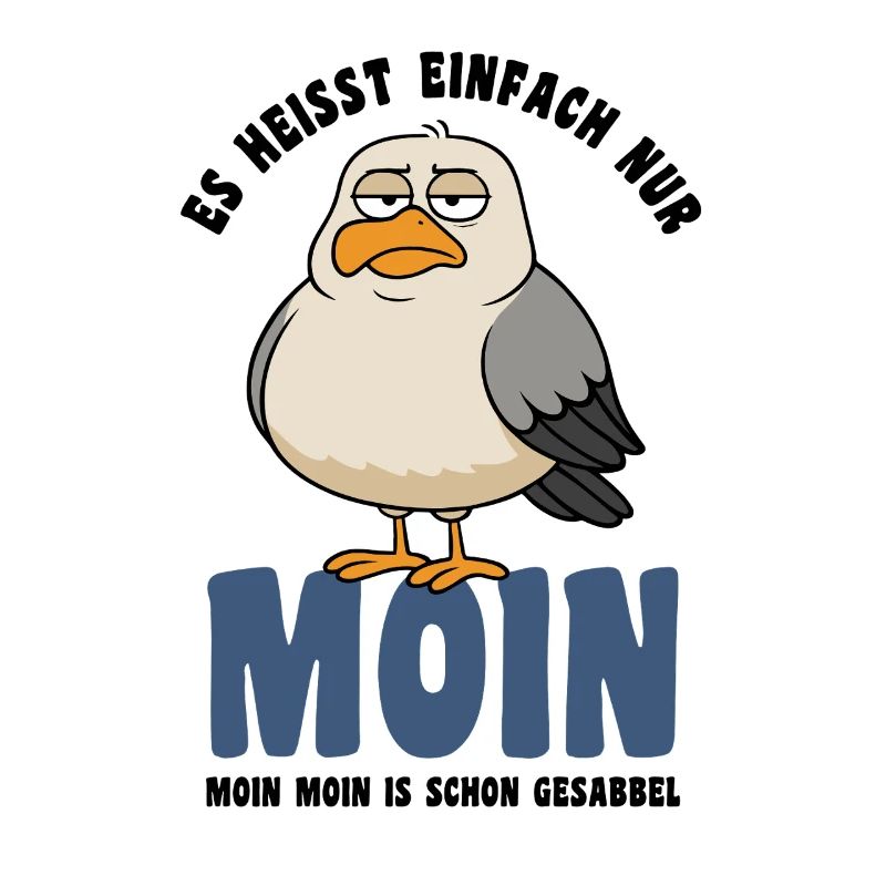 Möwe - Es heißt einfach nur Moin - Spruch