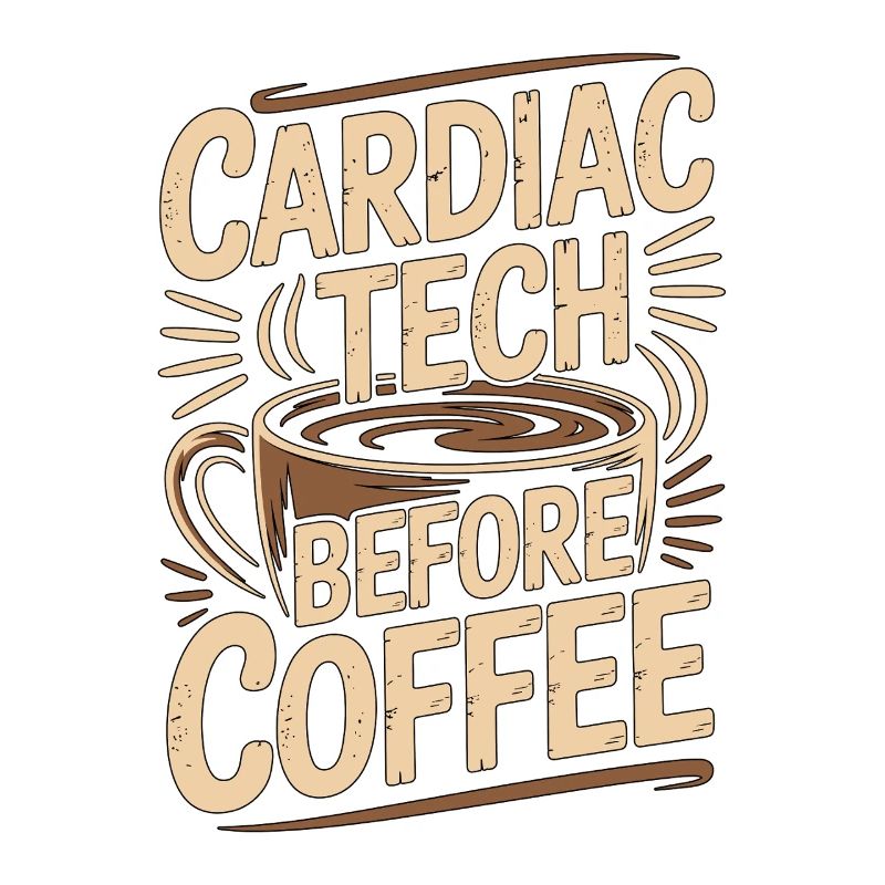 Cardiac Tech Before Coffee Echo Tech Coffee Lover