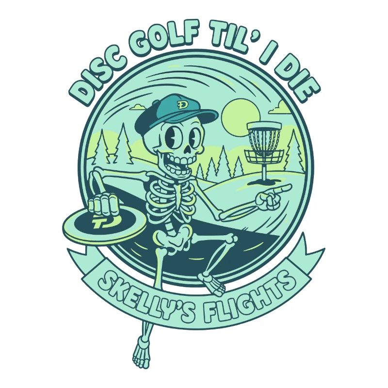 Disc Golf Til I Die Skellys Flights Disque drôle