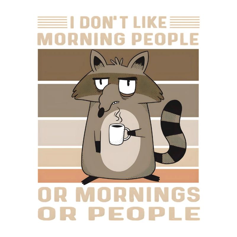 Muffel Waschbär Kaffee Lustiger Spruch Morgenmuffe
