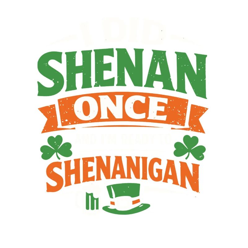 Ready vor Shenanigans | St. Patrick's Day