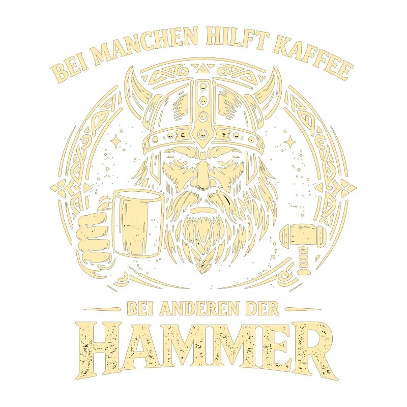 Kaffee oder Hammer Wikinger Spruch mit Humor