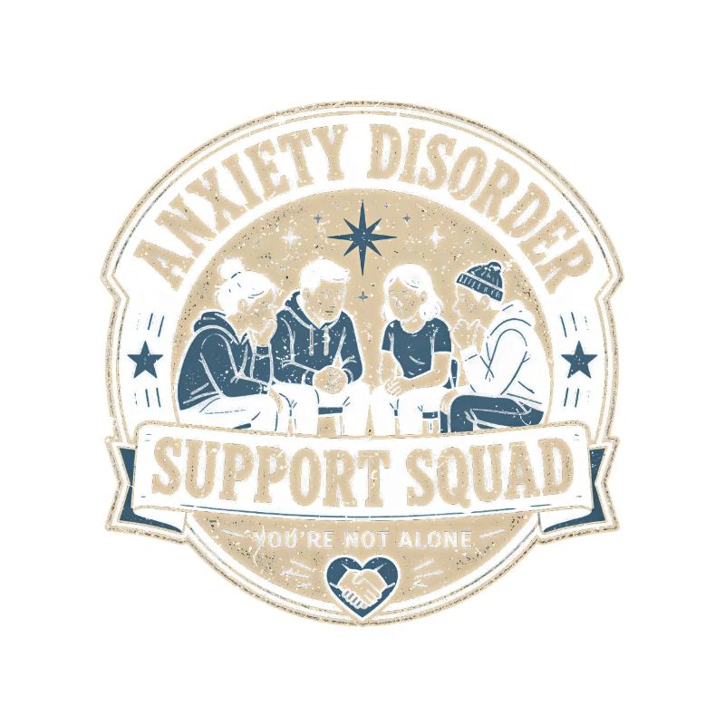 Anxiety Disorder Anxiety Disorders Support Squad