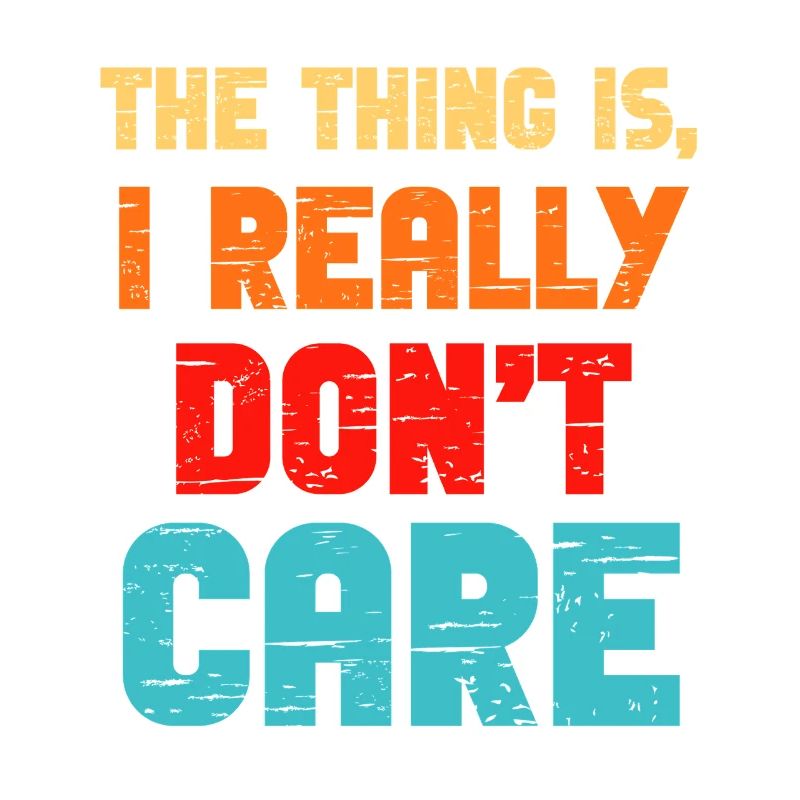 Really Dont Care