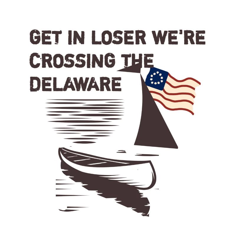 Steig ein, Verlierer, wir überqueren den Delaware 