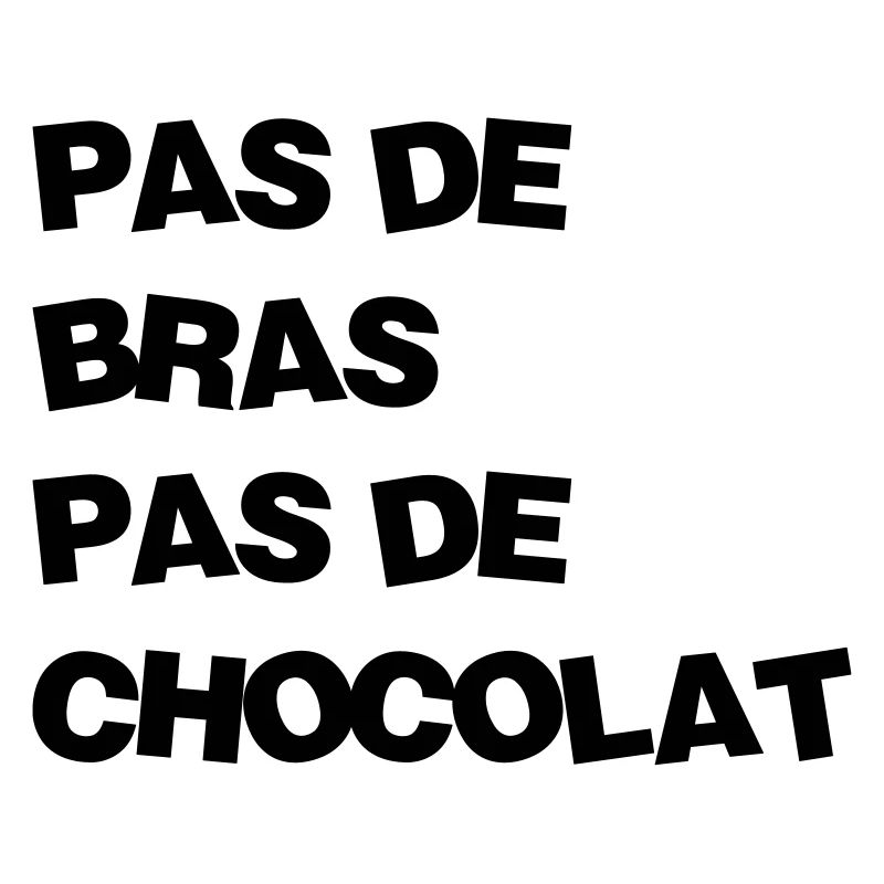 Pas de bras Pas de chocolat / Humour / Drôle / Fun