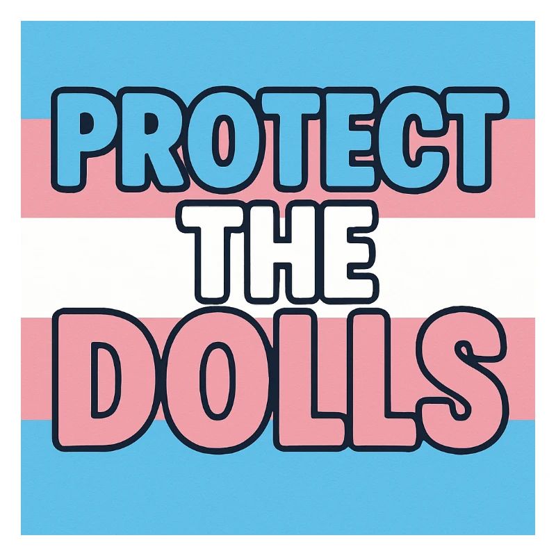 Protect The Dolls