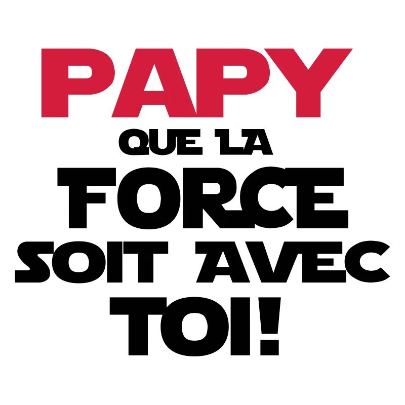 papy (que la force soit avec toi)