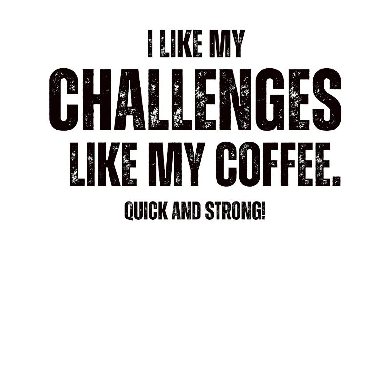 Challenges Like My Coffee Boulderer