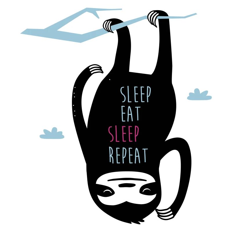 Sleep Eat Sleep Repeat Sloth