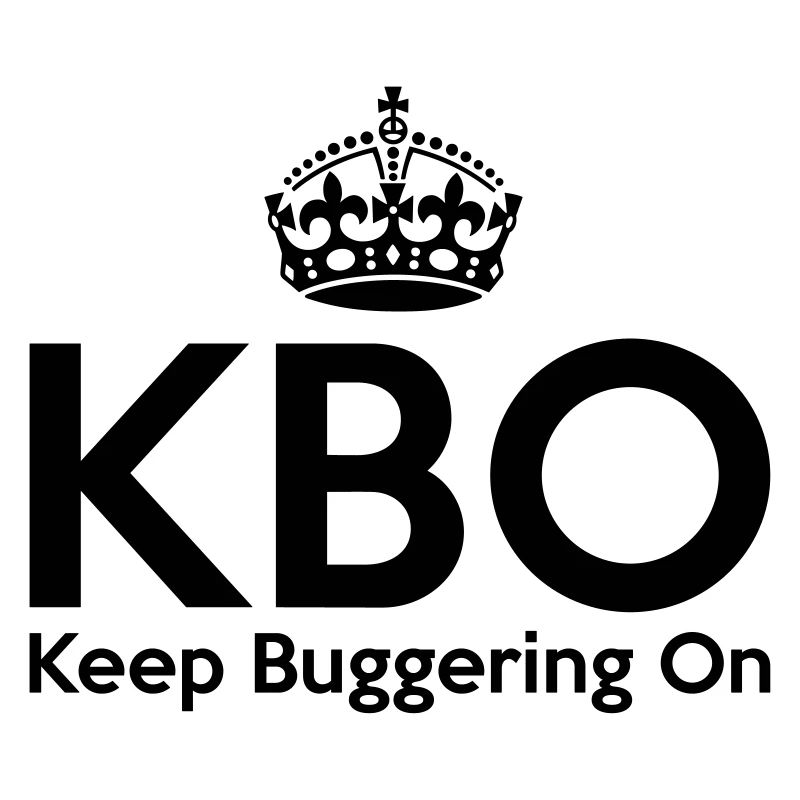 KBO - Keep Buggering on