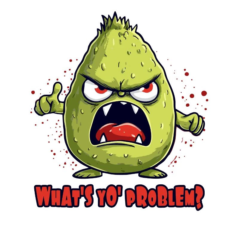 What's your problem? – Angry Cartoon Avocado