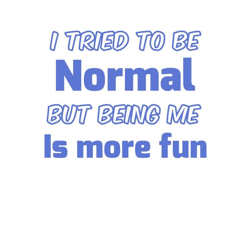 Sei du selbst, nicht normal