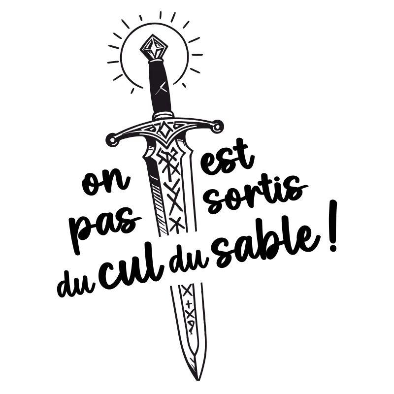 On est pas sortis du cul du sable !