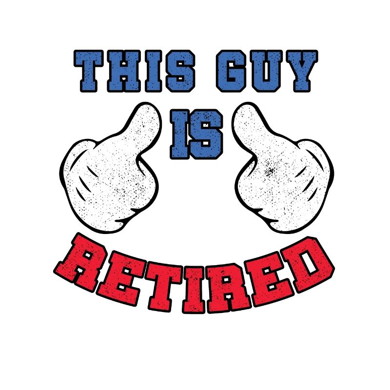 This Guy Is Retired