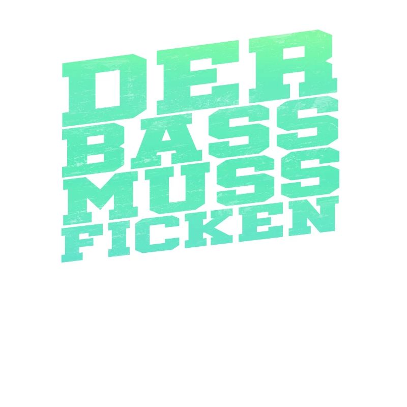 La basse doit baiser