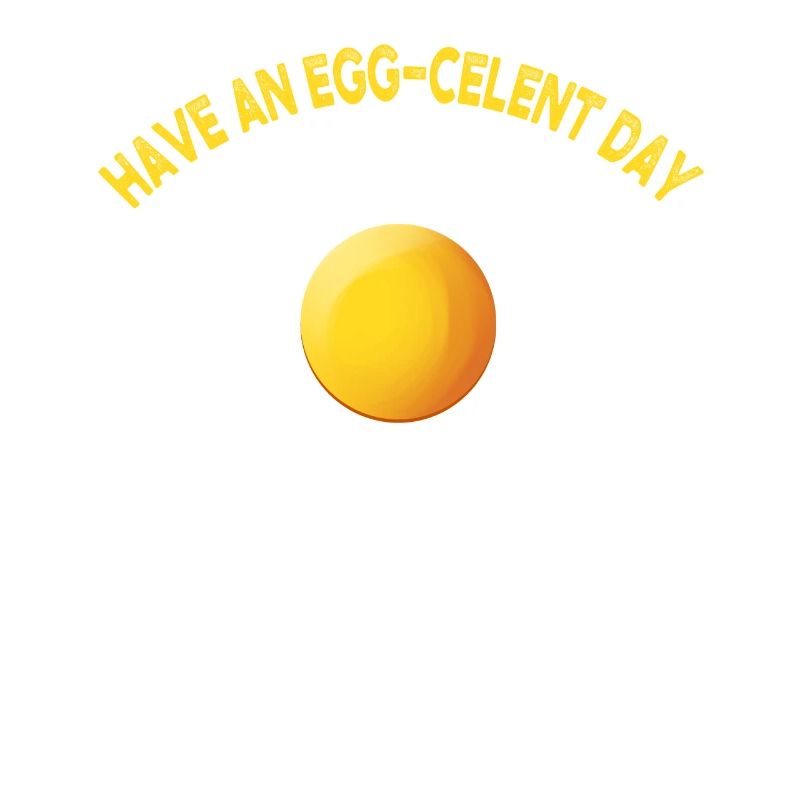 Egg-Celent Day Shirt Fried Egg Breakfast Gift Idea
