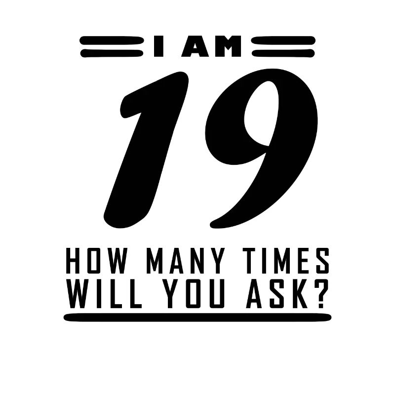 Ich bin 19 – 19. Geburtstag Geschenk