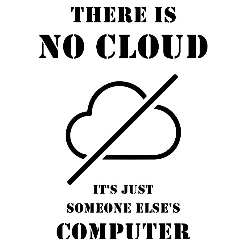 There Is No Cloud – Funny IT and DevOps Humor