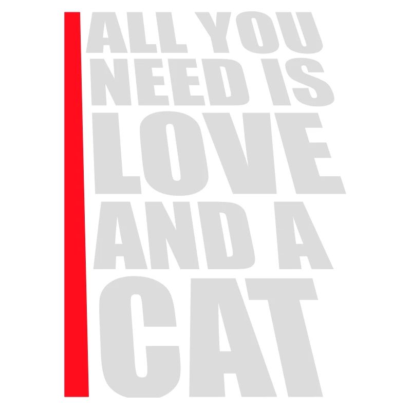 Tout ce qu’il te faut, c’est de l’amour et d’un chat Drôle de Dicton de Chat