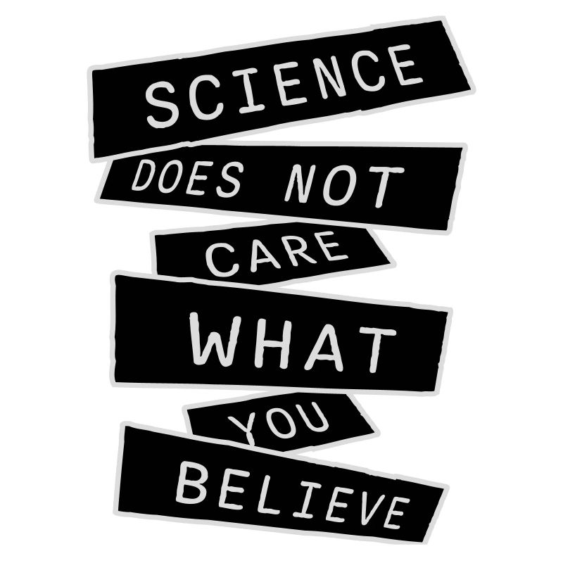 Science Does Not Care What You Believe Facts Logo