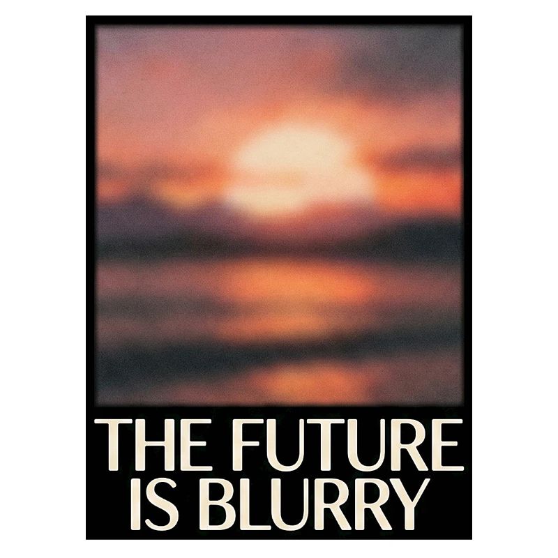 Future Is Blurry