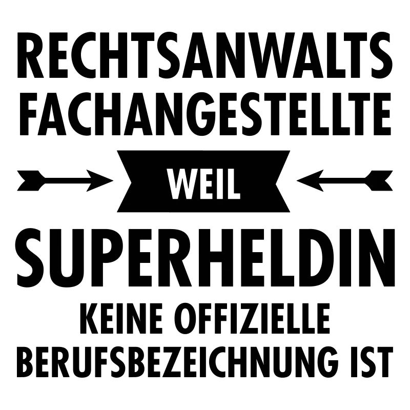 Rechtsanwaltsfachangestellte - Superheldin