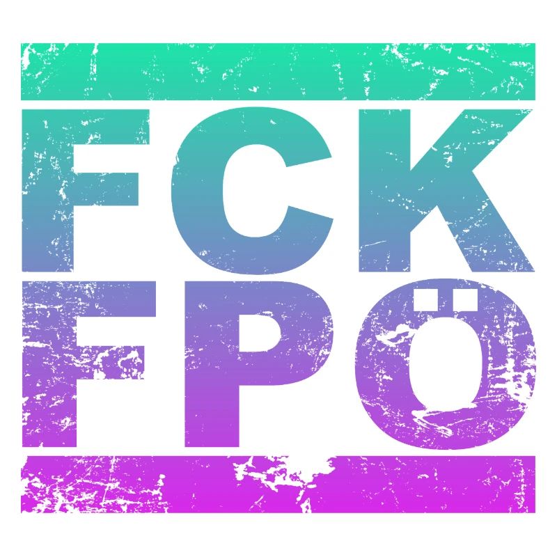 FCK FPÖ - Setting an example against the right (vintage)