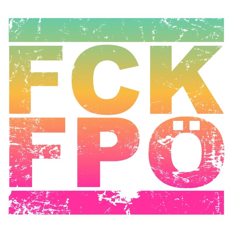 FCK FPÖ - Setting an example against the right (vintage)