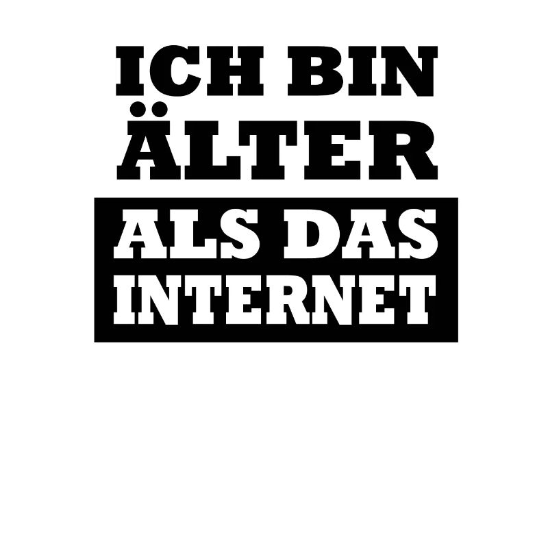 Ich bin Älter als das Internet