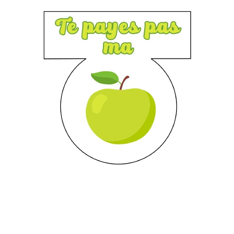 Te payes pas ma pomme