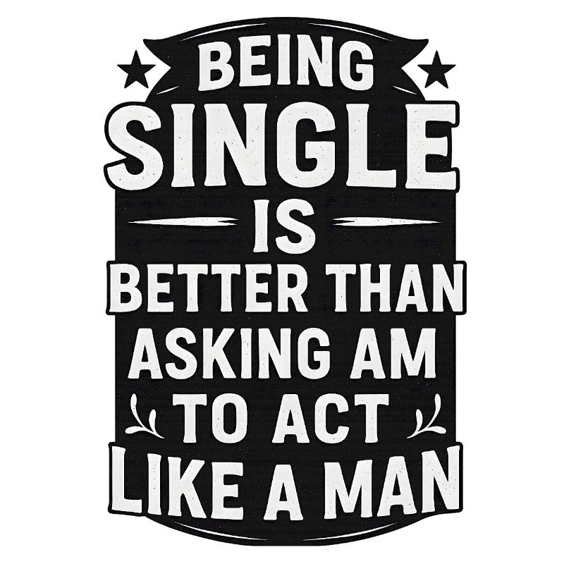 Single Life Bold Quote Motivational
