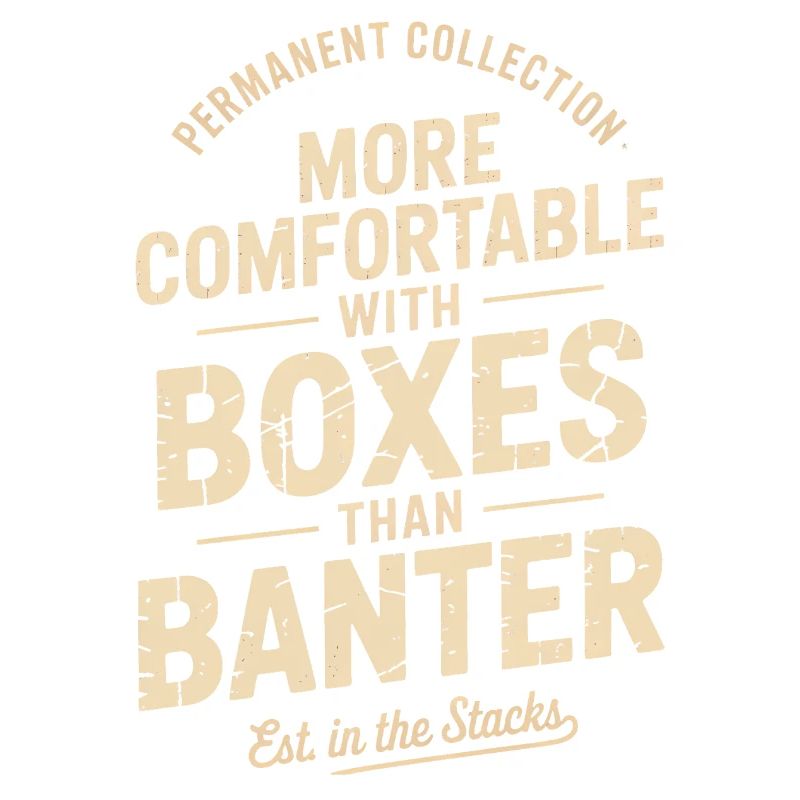 More Comfortable With Boxes Than Banter