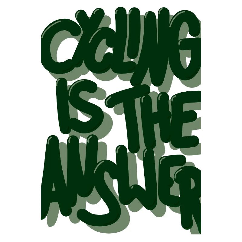 Cycling is the answer dunkelgruen