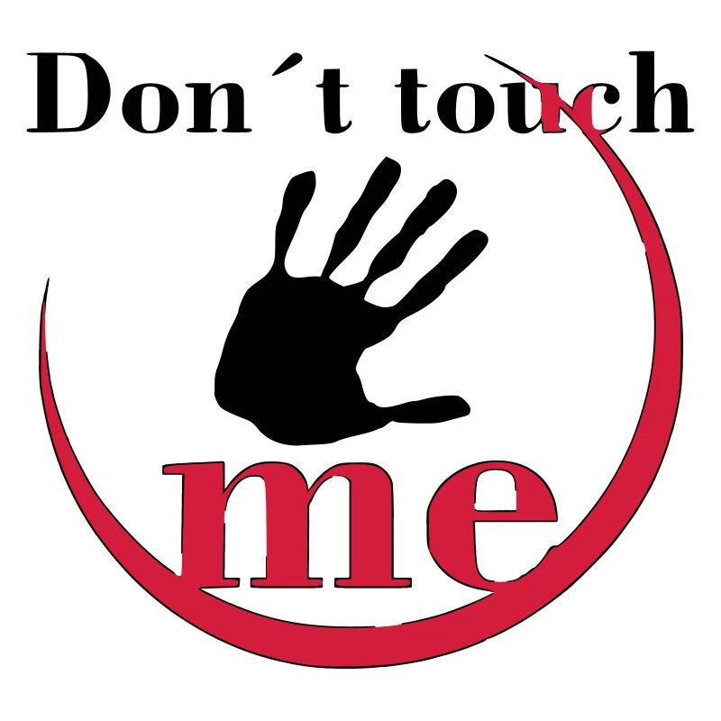 Don´t touch me