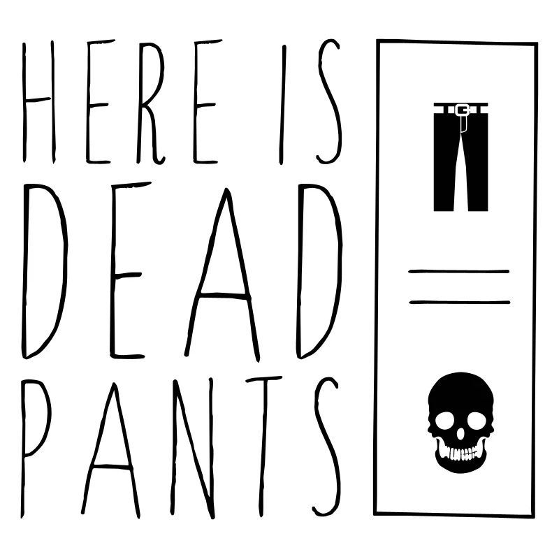 Dead Pants