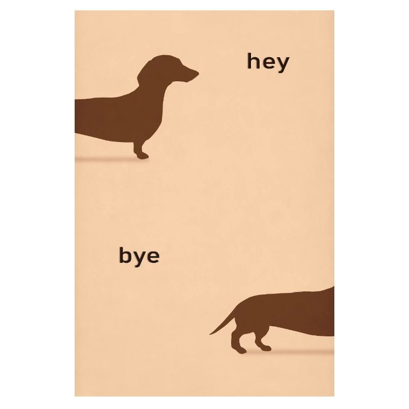 Hey Bye Dachshund - Affiche de chien drôle