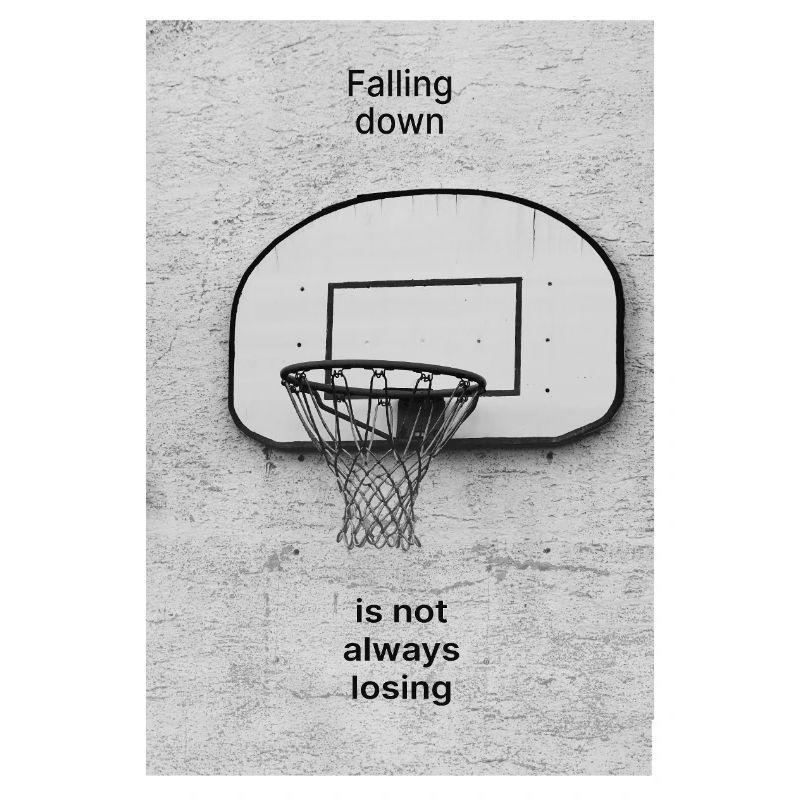 Falling Down Is Not Always Losing – Poster