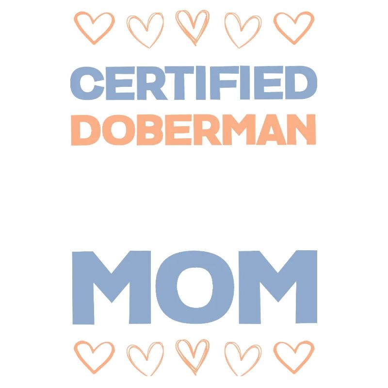 Doberman Mom Certified